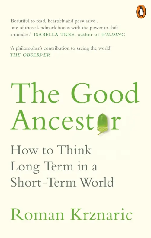 

Good Ancestor. How to Think Long Term in a Short-Term World, Белый