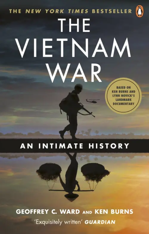 

The Vietnam War. An Intimate History