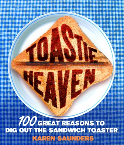 

Toastie Heaven. 100 great reasons to dig out the sandwich toaster, Голубой
