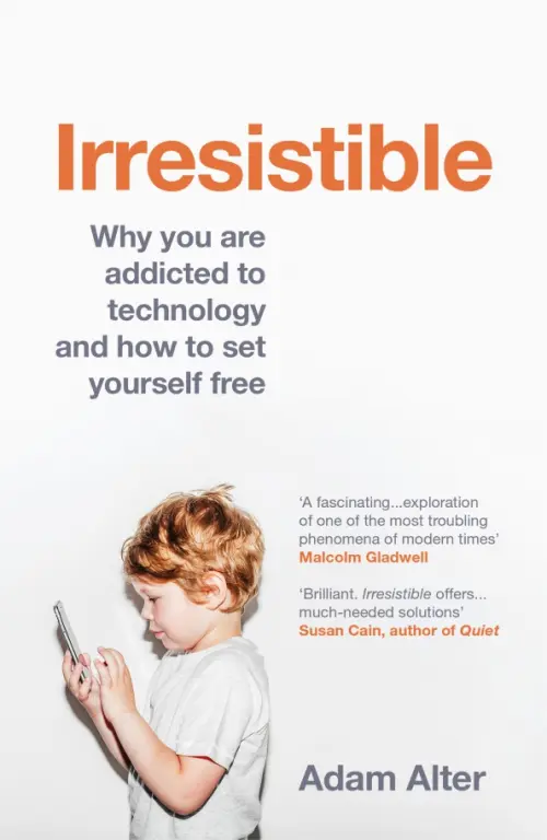 

Irresistible. Why you are addicted to technology and how to set yourself free, Белый