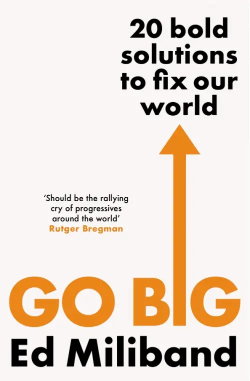 

Go Big. 20 Bold Solutions to Fix Our World, Белый