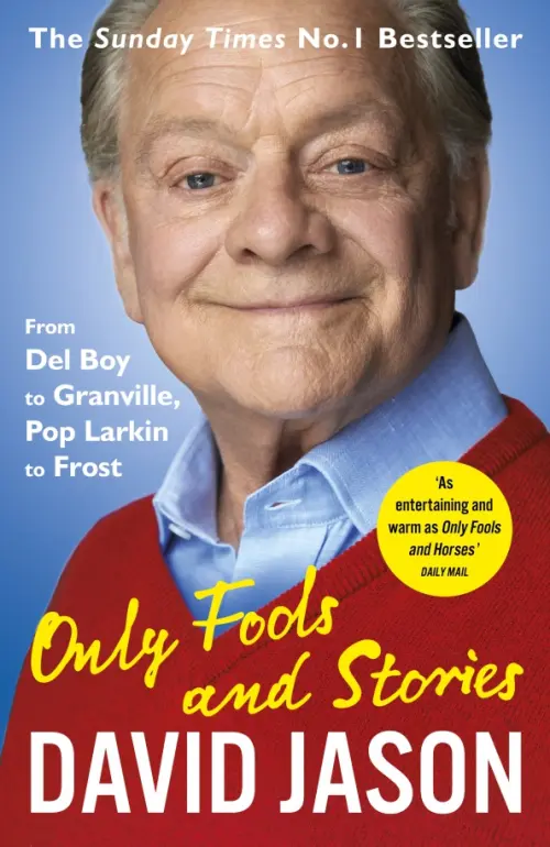 

Only Fools and Stories. From Del Boy to Granville, Pop Larkin to Frost