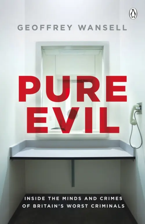 

Pure Evil. Inside the Minds and Crimes of Britain's Worst Criminals, Серый