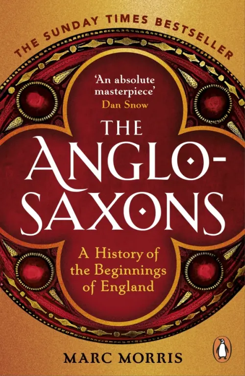 

The Anglo-Saxons. A History of the Beginnings of England