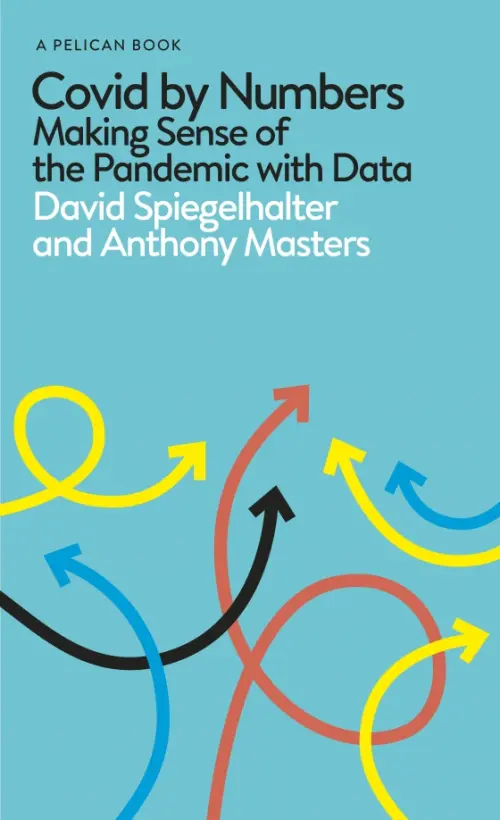 

Covid By Numbers. Making Sense of the Pandemic with Data, Голубой