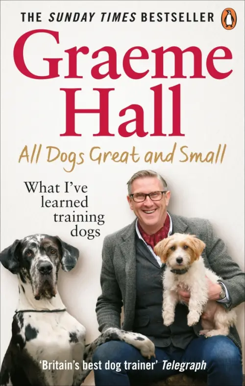 

All Dogs Great and Small. What I’ve learned training dogs, Белый