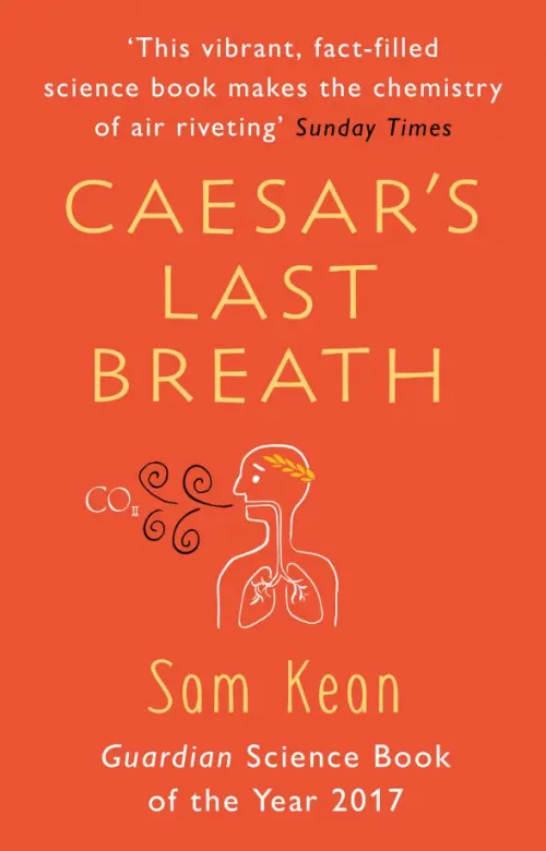 

Caesar's Last Breath. The Epic Story of The Air Around Us, Оранжевый