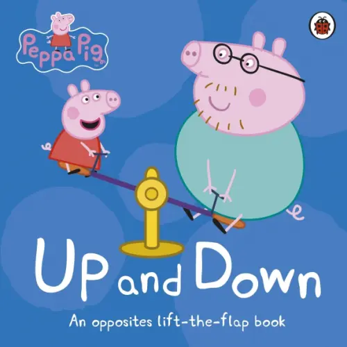 

Peppa Pig: Up and Down. An Opposites Lift-the-Flap, Синий