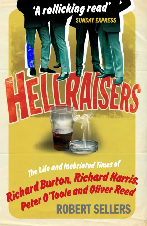 

Hellraisers. The Life and Inebriated Times of Burton, Harris, O'Toole and Reed, Жёлтый