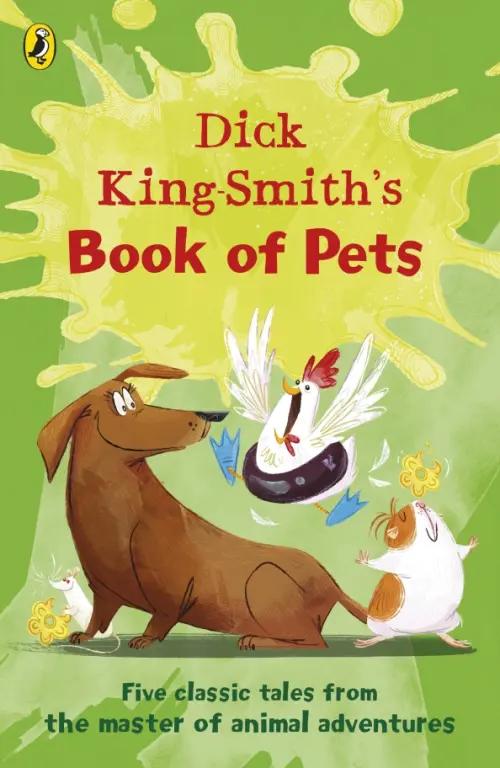 

Dick King-Smith's Book of Pets. Five classic tales from the master of animal adventures, Зелёный