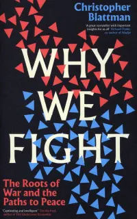 Why We Fight. The Roots of War and the Paths to Peace