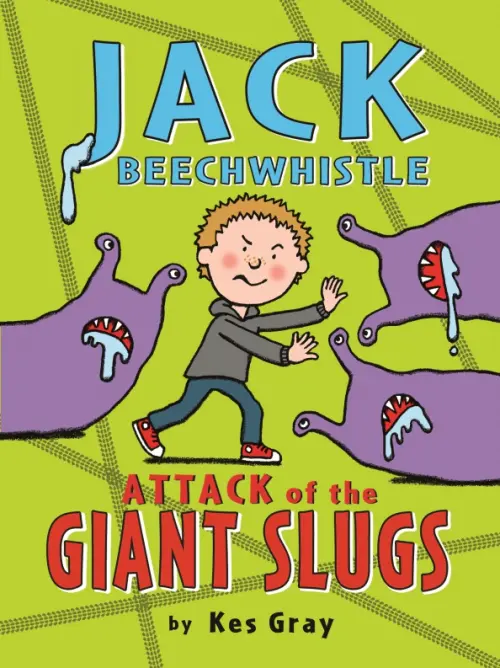 Jack Beechwhistle. Attack of the Giant Slugs