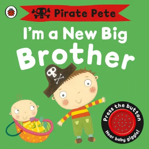 

I’m a New Big Brother. A Pirate Pete book, Зелёный