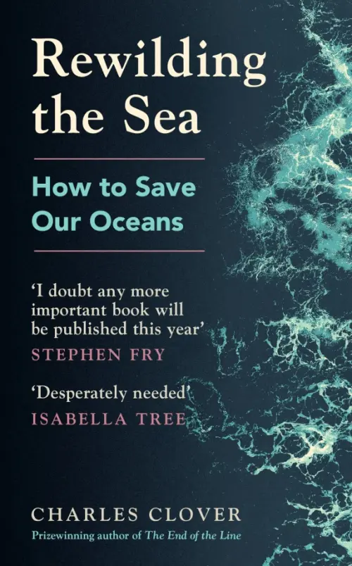 

Rewilding the Sea. How to Save our Oceans, Синий