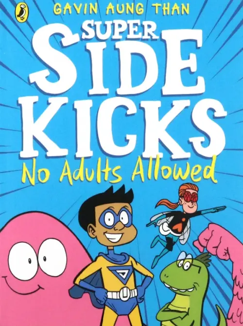 

The Super Sidekicks. No Adults Allowed, Голубой