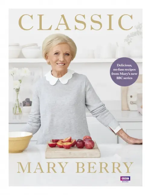 

Classic. Delicious, no-fuss recipes from Mary’s new BBC series, Белый