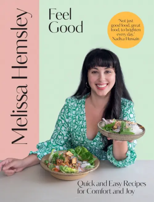 

Feel Good. Quick and easy recipes for comfort and joy