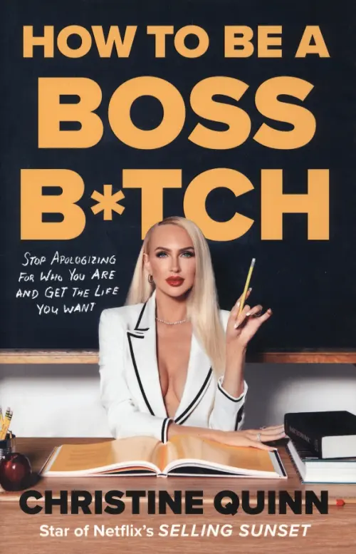 

How to be a Boss Bitch. Stop apologizing for who you are and get the life you want