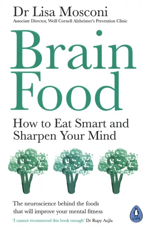 

Brain Food. How to Eat Smart and Sharpen Your Mind, Белый