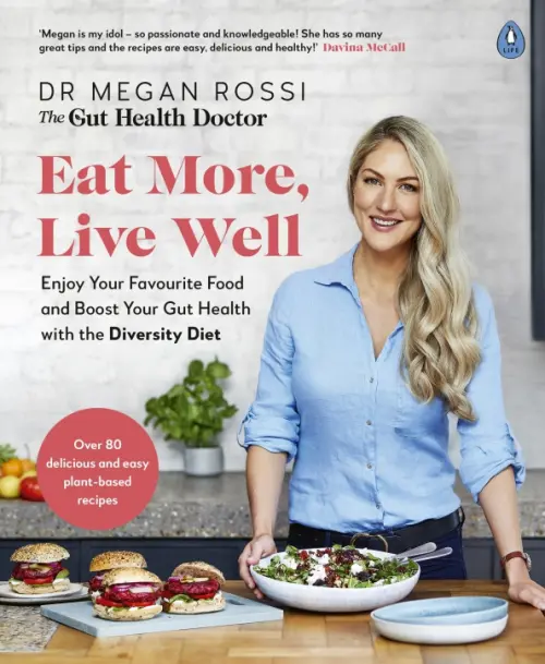 

Eat More, Live Well. Enjoy Your Favourite Food and Boost Your Gut Health with The Diversity Diet