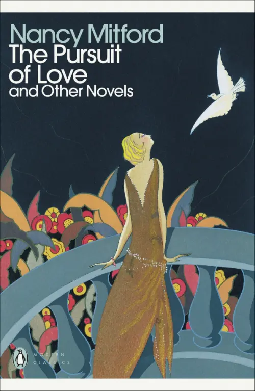 

The Pursuit of Love and Other Novels