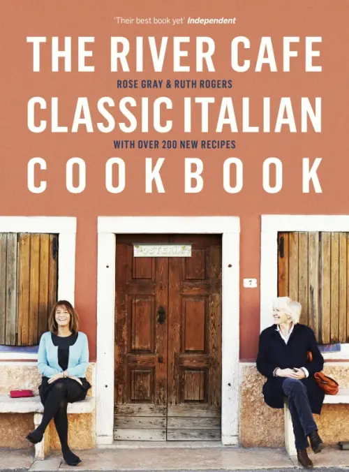 

The River Cafe Classic Italian Cookbook