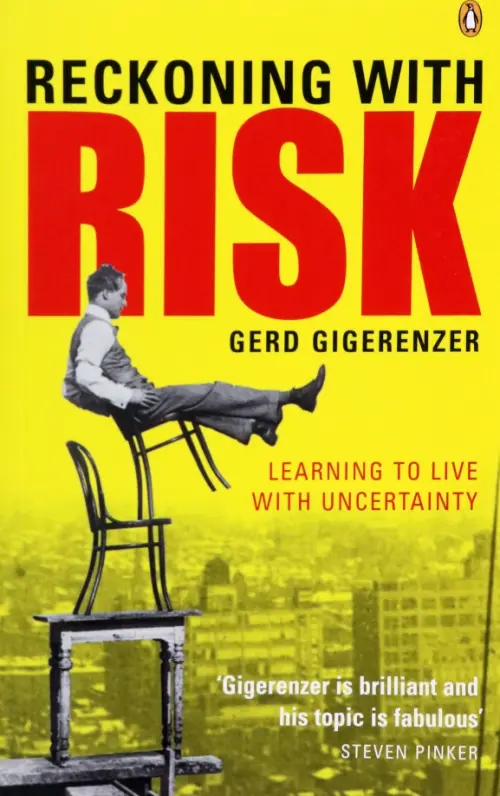 Reckoning with Risk. Learning to Live with Uncertainty