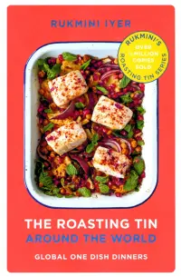 The Roasting Tin. Around the World. Global One Dish Dinners