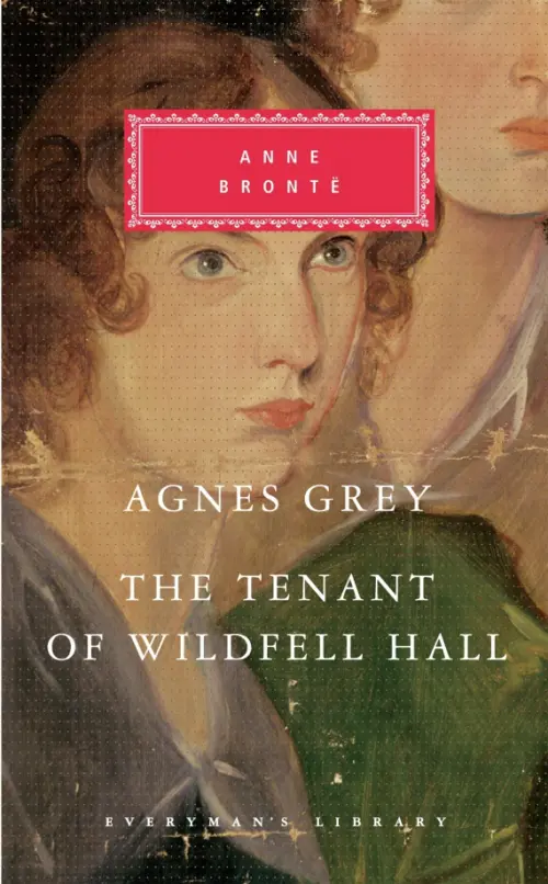 

Agnes Grey. The Tenant of Wildfell Hall