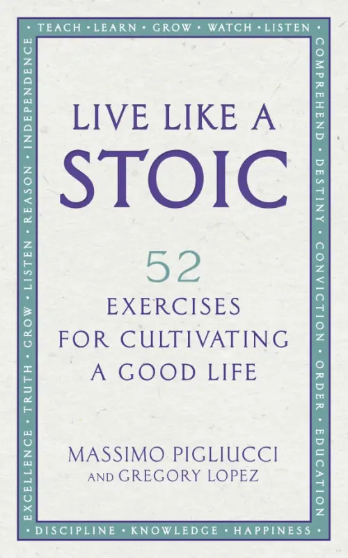 

Live Like A Stoic. 52 Exercises for Cultivating a Good Life, Фиолетовый