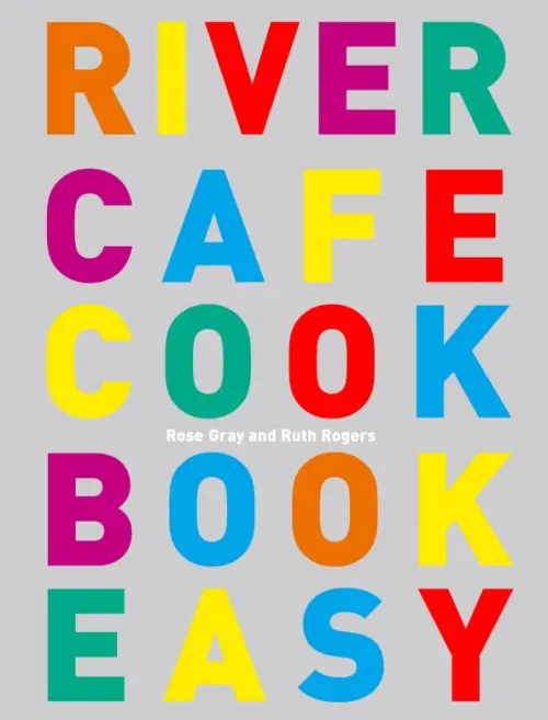 

River Cafe Cook Book Easy