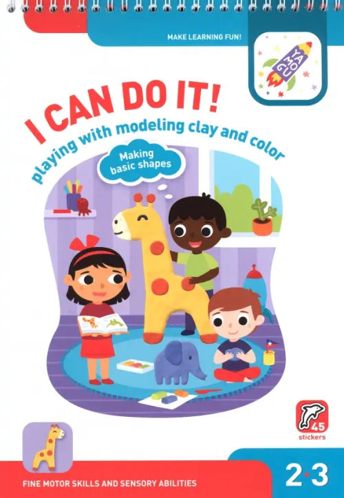 

I Can Do It! Playing with Modelling Clay and Colour. Age 2-3. На английском языке