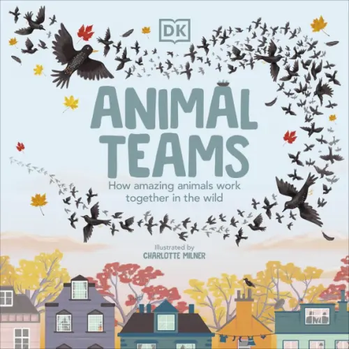 

Animal Teams. How Amazing Animals Work Together in the Wild, Голубой