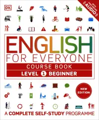 English for Everyone Course Book Level 1 Beginner. A Complete Self-Study Programme