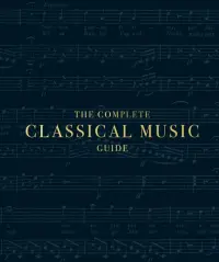 The Complete Classical Music Guide