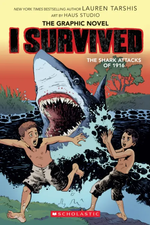 

I Survived the Shark Attacks of 1916. The Graphic Novel