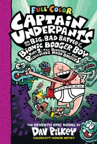 Captain Underpants and the Big, Bad Battle of the Bionic Booger Boy. Part 2