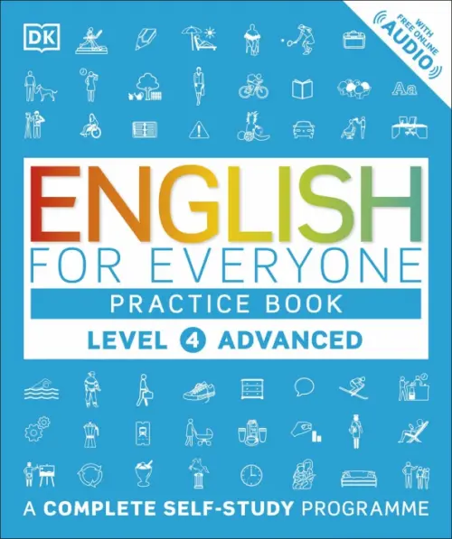 

English for Everyone. Practice Book Level 4 Advanced. A Complete Self-Study Programme, Голубой