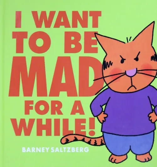 I Want to be Mad for a While!