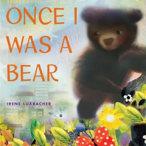 Once I Was a Bear