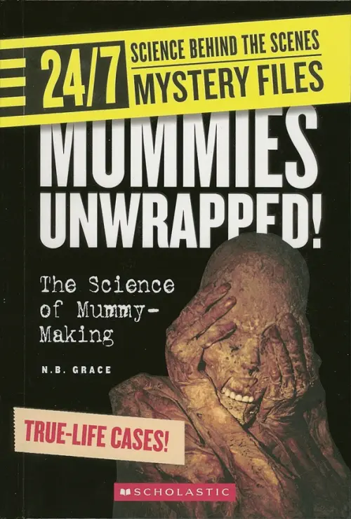 

24/7. Science Behind the Scenes. Mystery Files. Mummies Unwrapped! The Science of Mummy-Making, Чёрный