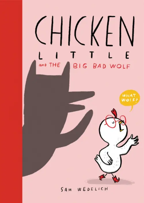 

Chicken Little and the Big Bad Wolf, Красный