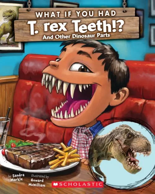 

What If You Had T. Rex Teeth!
