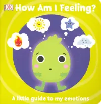 First Emotions. How Am I Feeling?