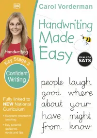 Handwriting Made Easy. Confident Writing. Ages 7-11. Key Stage 2