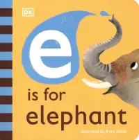 E is for Elephant