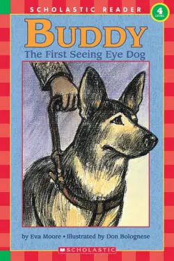 Buddy. The First Seeing Eye Dog. Level 4