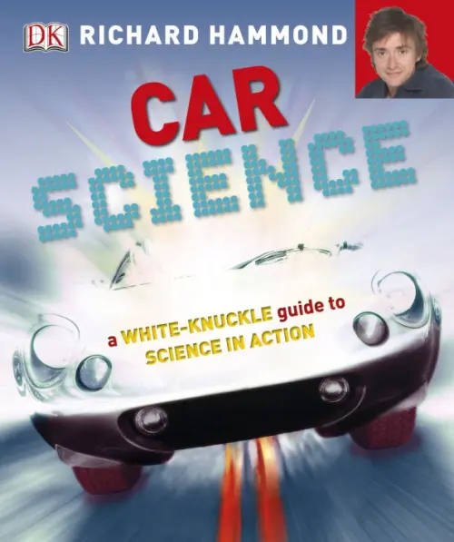 

Car Science. An Under-the-Hood, Behind-the-Dash Look at How Cars Work