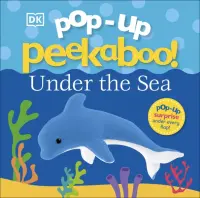 Pop-Up Peekaboo! Under the Sea