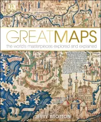 Great Maps. The World's Masterpieces Explored and Explained